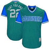 Seattle Mariners #22 Robinson Cano Don't You Know Majestic Aqua 2017 Players Weekend Jersey JiaSu,baseball caps,new era cap wholesale,wholesale hats