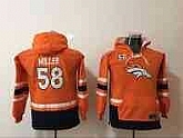 Youth Denver Broncos #58 Von Miller Orange All Stitched Hooded Sweatshirt,baseball caps,new era cap wholesale,wholesale hats