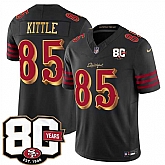 Men's San Francisco 49ers #85 George kittle Black 80th Anniversary Patch Rivalries 2026 F.U.S.E. Vapor Untouchable Limited Stitched Jersey Dzhi,baseball caps,new era cap wholesale,wholesale hats